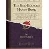 Preisvergleich General Henry Alley: The Bee-Keepers Handy Book (Taschenbuch, EAN 9781331954217) Preisvergleich General Henry Alley: The Bee-Keepers Handy Book (Taschenbuch, EAN 9781331954217)