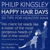 Happy Hair Days: 50 Tips for Healthy Hair Happy Hair Days: 50 Tips for Healthy Hair