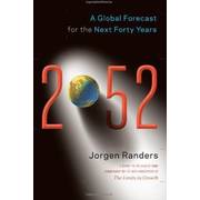 2052: A Global Forecast for the Next Forty Years 2052: A Global Forecast for the Next Forty Years
