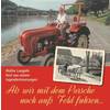 Wk&f Kommunikation Als wir mit dem Porsche noch aufs Feld fuhren..., 2 CDs Wk&f Kommunikation Als wir mit dem Porsche noch aufs Feld fuhren..., 2 CDs