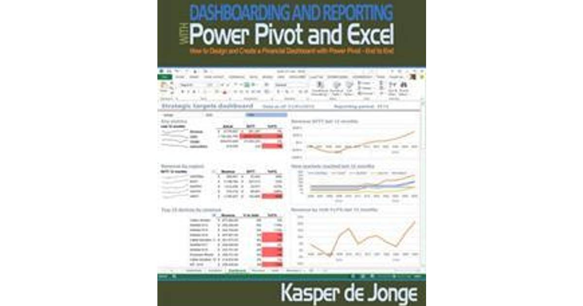 Dashboarding And Reporting With Power Pivot And Excel How