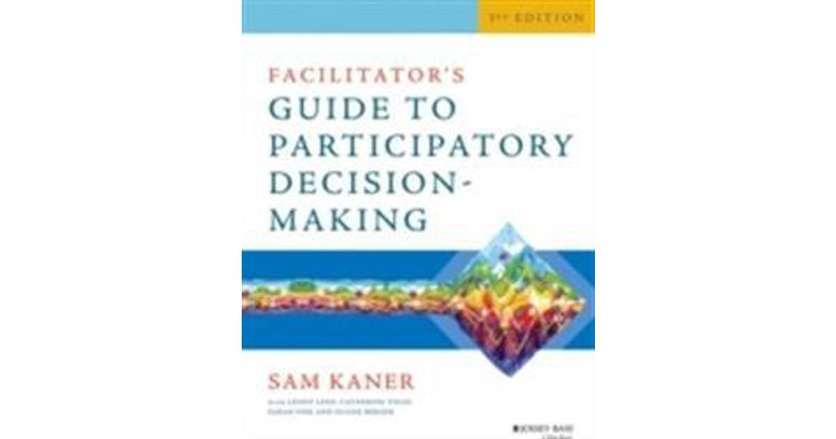 Facilitator S Guide To Participatory Decision Making