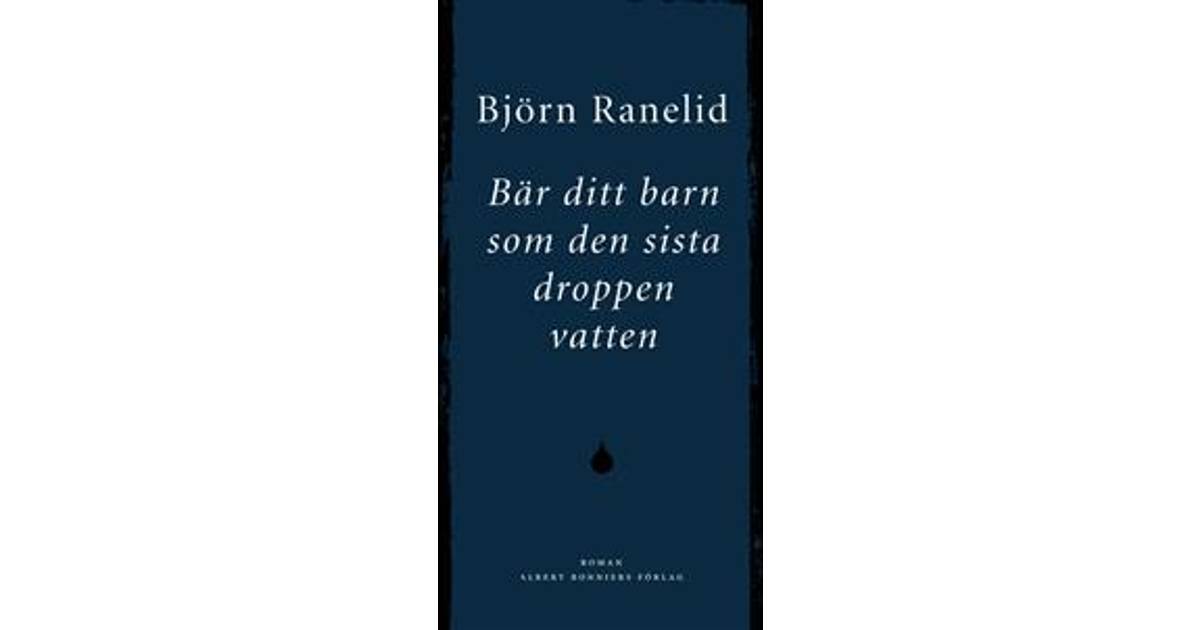 Bär ditt barn som den sista droppen vatten recension