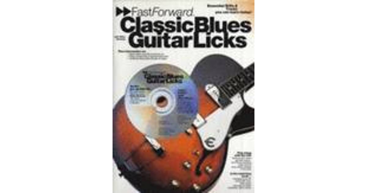 Fast Forward Classic Blues Guitar Licks Essential Riffs