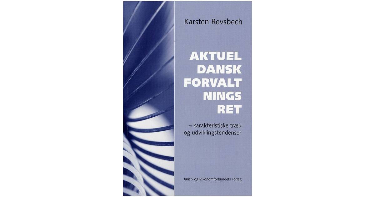 aktuel dansk forvaltningsret aktuel dansk forvaltningsret