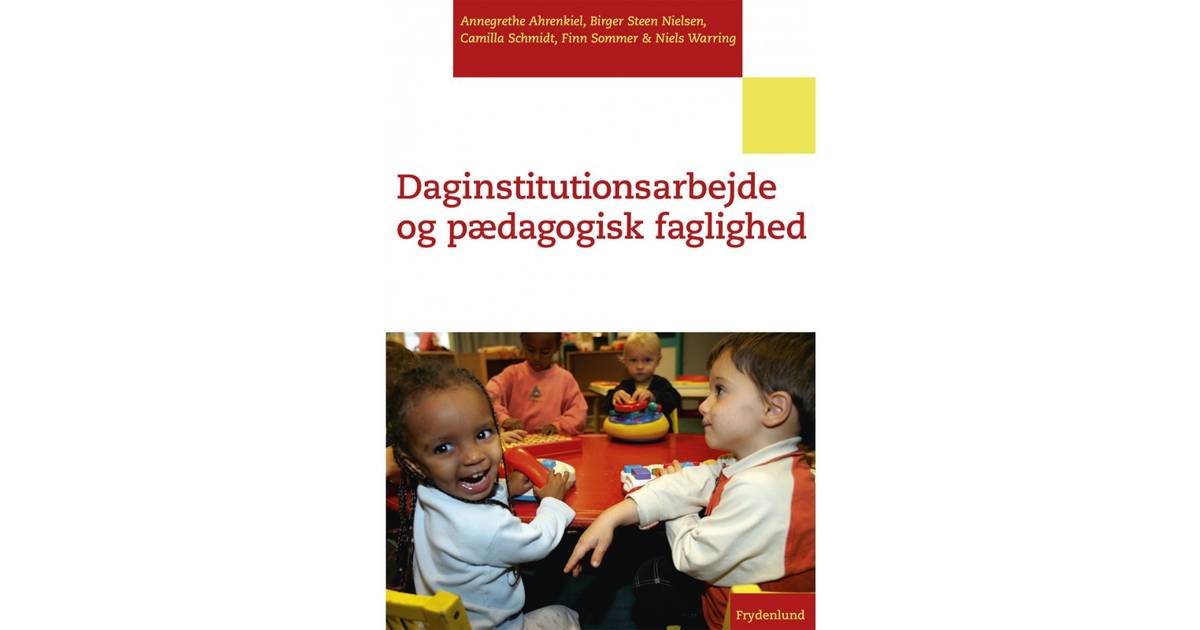 pædagogisk faglighed pædagogisk faglighed