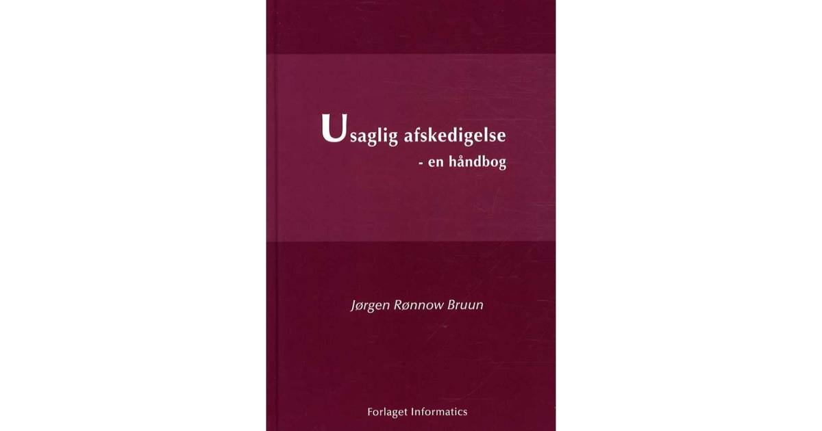 usaglig afskedigelse usaglig afskedigelse