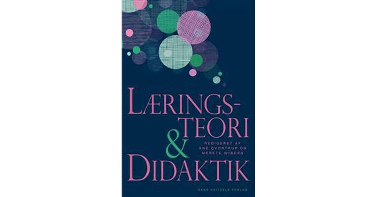 læringsteori og didaktik læringsteori og didaktik
