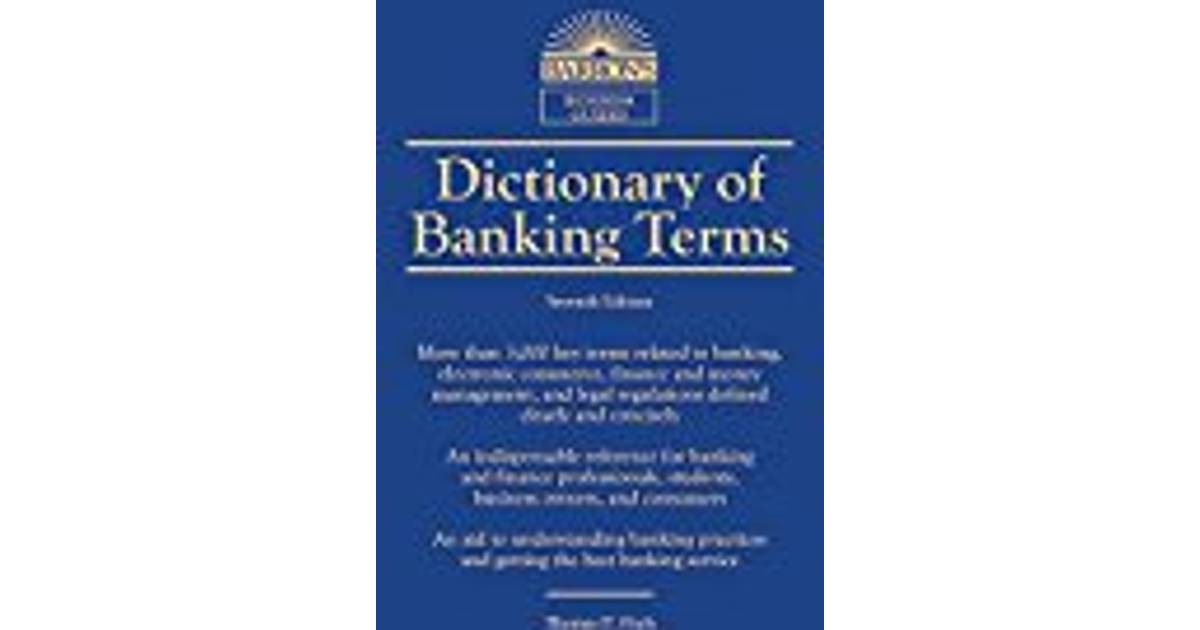 Dictionary Of Banking Terms Barron S Business