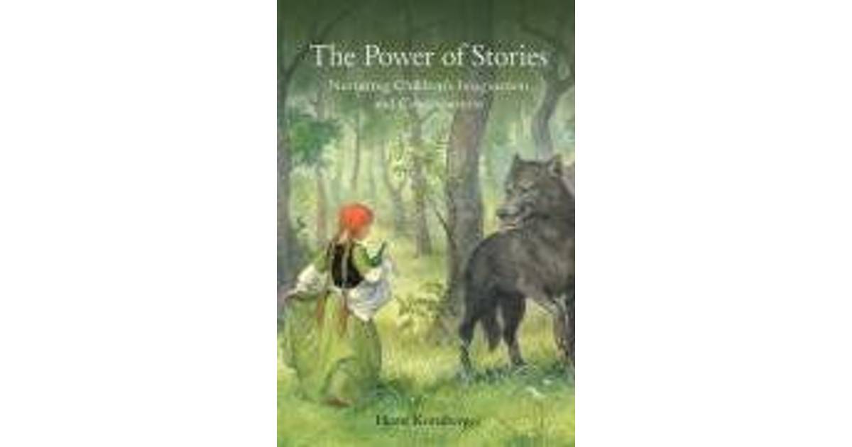 The Power Of Stories Nurturing Children S Imagination And Consciousness Compare Prices