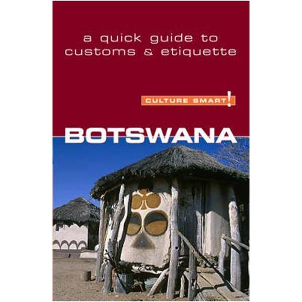 Botswana Culture Smart The Essential Guide To Customs